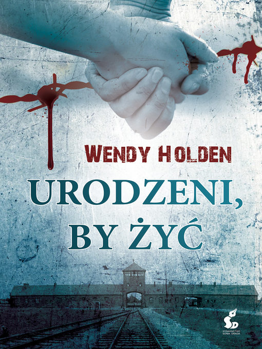 Title details for Urodzeni, by żyć by Wendy Holden - Available
